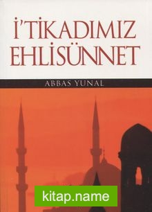 İ’tikadımız Ehli Sünnet