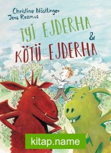 İyi Ejderha Kötü Ejderha (Ciltli)