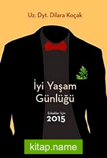 İyi Yaşam Günlüğü / Erkekler İçin 2015