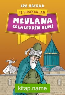 İz Bırakanlar / Mevlana Celaleddin Rumi