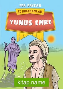 İz Bırakanlar / Yunus Emre