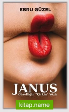 Janus – Güzelliğin ‘‘Çirkin’’ Yüzü