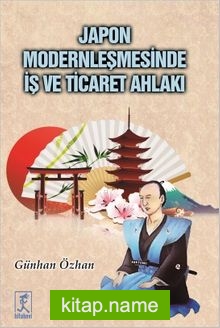 Japon Modernleşmesinde İş ve Ticaret Ahlakı