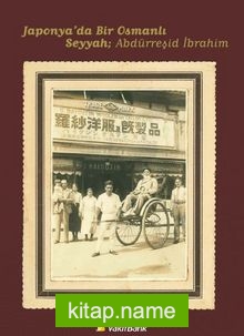 Japonya’da Bir Osmanlı Seyyah Abdürreşid İbrahim (Ciltli)