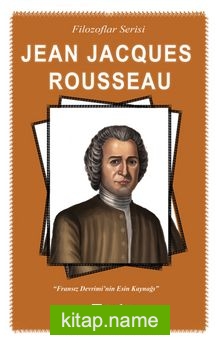 Jean Jacques Rousseau / Filozoflar Serisi