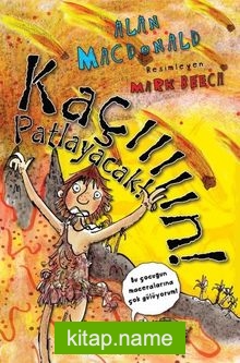 Kaçııııın! Patlayacak