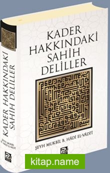Kader Hakkındaki Sahih Deliller