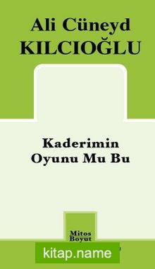 Kaderimin Oyunu Mu Bu