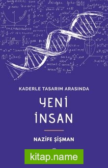 Kaderle Tasarım Arasında Yeni İnsan