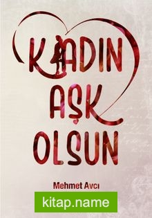 Kadın Aşk Olsun