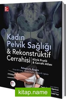 Kadın Pelvik Sağlığı  Rekonstrüktif Cerrahisi Klinik Pratik – Cerrahi Atlası