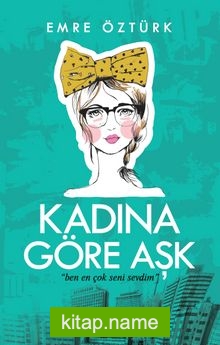 Kadına Göre Aşk