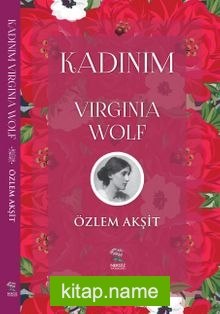 Kadınım  Virginia Wolf