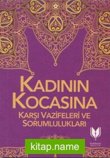 Kadının Kocasına Karşı Vazife ve Sorumlulukları