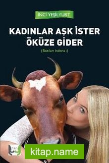 Kadınlar Aşk İster Öküze Gider