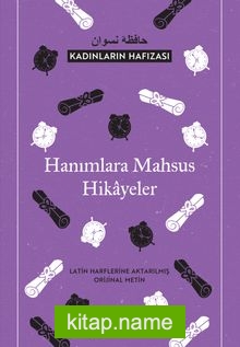 Kadınların Hafizası Hanımlara Mahsus Hikayeler