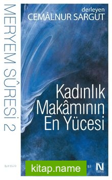 Kadınlık Makamının En Yücesi / Meryem Suresi 2 (16-29. Ayet)