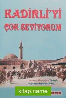 Kadirli’yi Çok Seviyorum