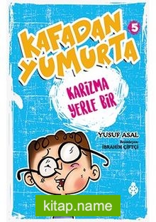 Kafadan Yumurta 5: Karizma Yerle Bir