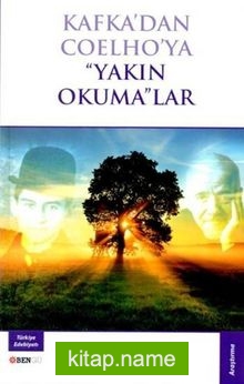 Kafka’dan Coelho’ya Yakın Okumalar