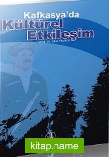 Kafkasya’da Kültürel Etkileşim