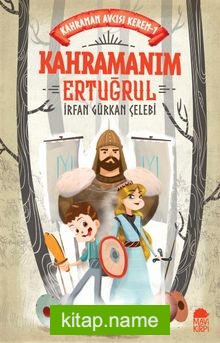 Kahramanım Ertuğrul / Kahraman Avcısı Kerem