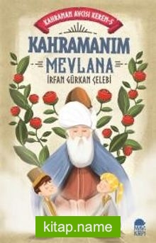 Kahramanım Mevlana / Kahraman Avcısı Kerem 5