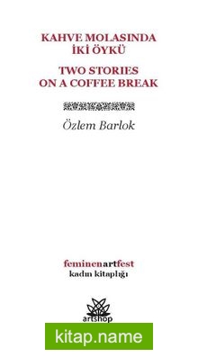 Kahve Molasında İki Öykü