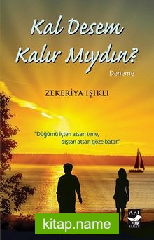 Kal Desem Kalır Mıydın?