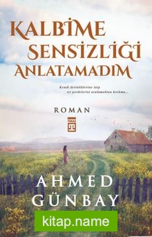 Kalbime Sensizliği Anlatamadım