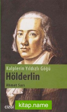 Kalplerin Yıldızlı Göğü Hölderlin