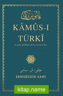 Kamus-ı Türki Latin Alfabeli Dizin İlavesi İle