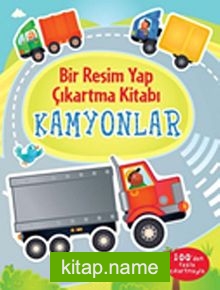 Kamyonlar – Bir Resim Yap Çıkartma Kitabı