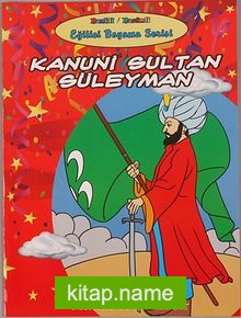 Kanuni Sultan Süleyman – Eğitici Boyama Serisi / Merland Tatlı Minikler