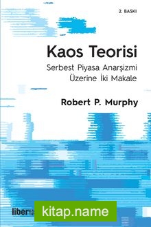 Kaos Teorisi – Serbest Piyasa Anarşizmi Üzerine İki Makale