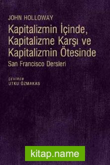 Kapitalizmin İçinde, Kapitalizme Karşı ve Kapitalizmin Ötesinde San Fransisco Dersleri