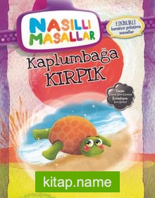 Kaplumbağa Kırpık / Nasıllı Masallar