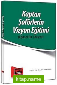 Kaptan Şoförlerin Vizyon Eğitimi (Eğitsel Bir Çalışma)