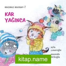 Kar Yağınca / Mızmız Mırnav 7