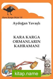 Kara Karga Ormanların Kahramanı / Kara Karga Dizisi 10