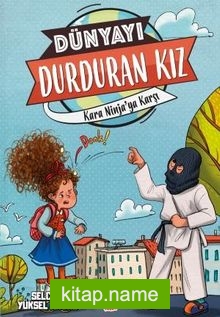 Kara Ninja’ya Karşı – Dünyayı Durduran Kız 2