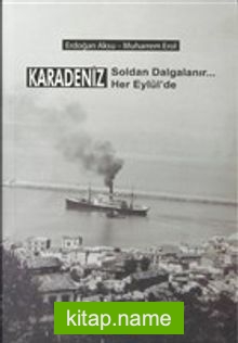Karadeniz Soldan Dalgalanır Her Eylül’de