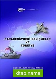 Karadeniz’deki Gelişmeler ve Türkiye