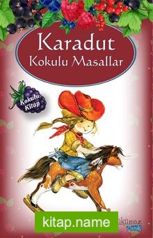 Karadut Kokulu Masallar (Kokulu ve Özel Ayraçlı)