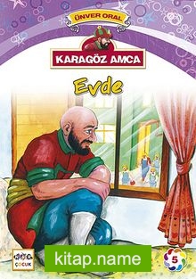 Karagöz Amca Evde