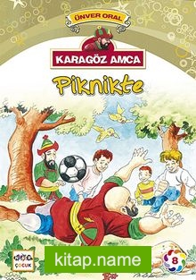 Karagöz Amca Piknikte