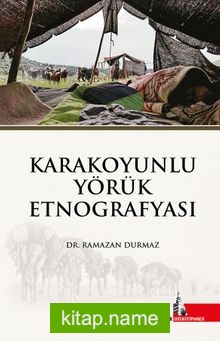 Karakoyunlu Yörük Etnoğrafyası