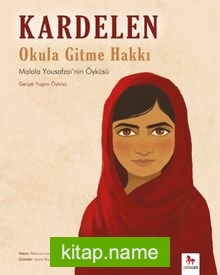 Kardelen Okula Gitme Hakkı  Malala Yousafzai’nin Öyküsü