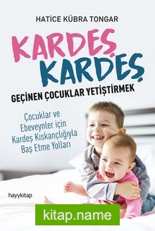 Kardeş Kardeş Geçinen Çocuklar Yetiştirmek