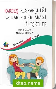 Kardeş Kıskançlığı ve Kardeşler Arası İlişkiler